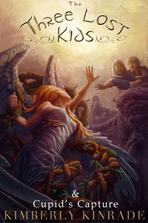 Cover of the book The Three Lost Kids & Cupid's Capture by Kimberly Kinrade, Daring Books