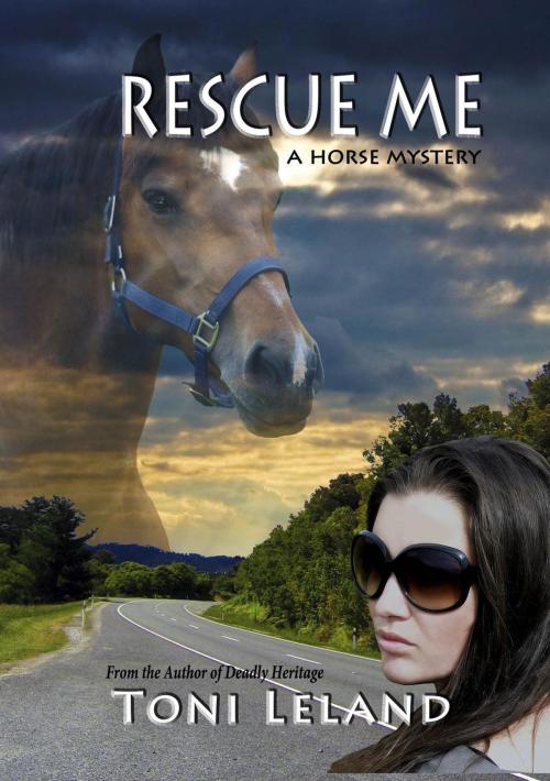 Cover of the book Rescue Me -A Horse Mystery by Toni Leland, Equine Graphics Publishing Group/Parallel Press