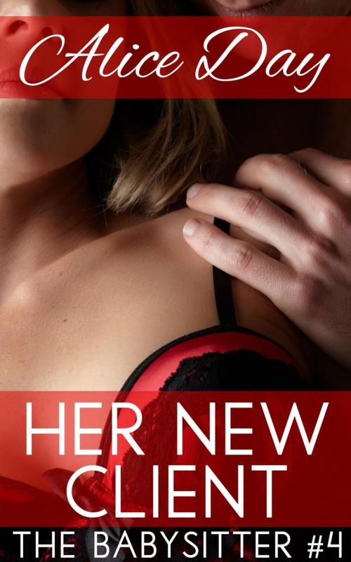 Cover of the book Her New Client by Alice Day, Big Hands Publishing