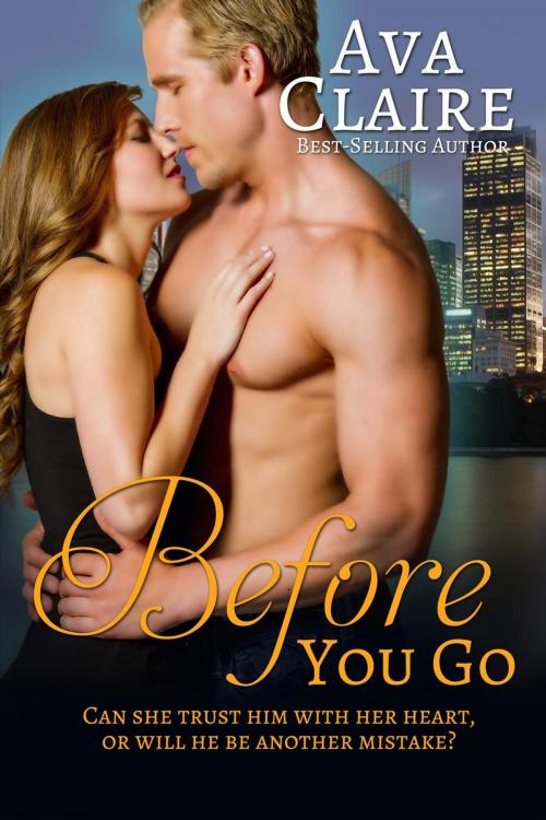 Cover of the book Before You Go by Ava Claire, Ava Claire