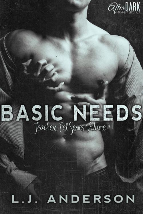 Cover of the book Basic Needs by L.J. Anderson, L.J. Anderson