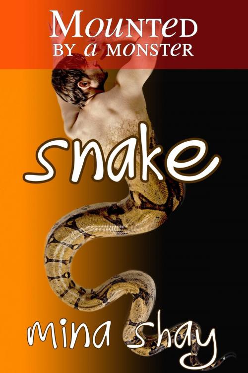Cover of the book Mounted by a Monster: Snake by Mina Shay, Mina Shay