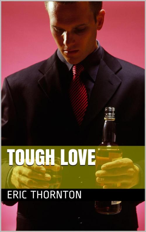 Cover of the book Tough Love by Eric Thornton, Eric Thornton