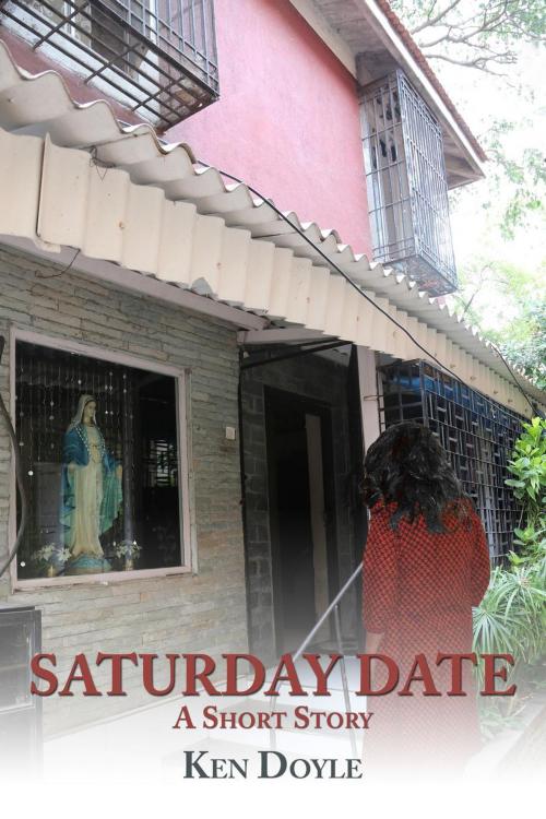 Cover of the book Saturday Date (A Short Story) by Ken Doyle, Loquent Press