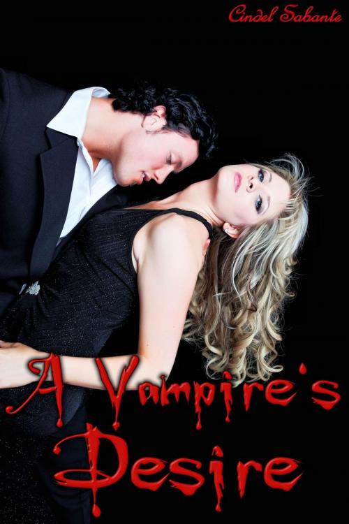 Cover of the book A Vampire's Desire by Cindel Sabante, C. Sabante