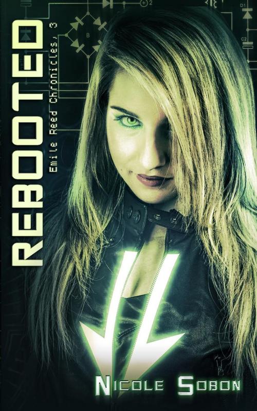 Cover of the book Rebooted (The Emile Reed Chronicles, 3) by Nicole Sobon, Nicole Sobon