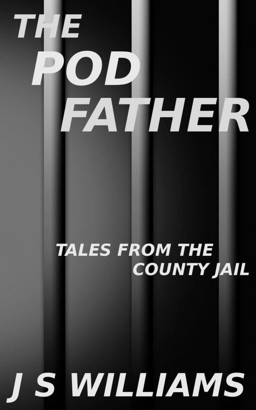 Cover of the book The Pod Father by J. S. Williams, J. S. Williams