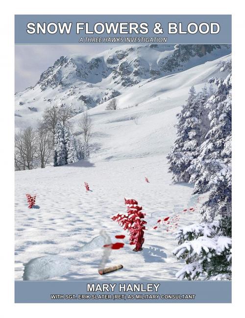 Cover of the book Snow Flowers and Blood by Mary K. Hanley, Mary K. Hanley