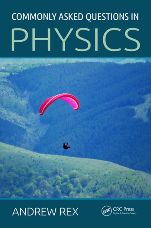 Cover of the book Commonly Asked Questions in Physics by Andrew Rex, CRC Press