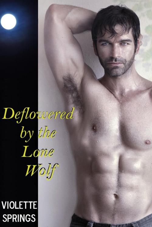 Cover of the book Deflowered by the Lone Wolf (BBW, Alpha Wolf Romance, Paranormal Romance) by Violette Springs, Violette Springs