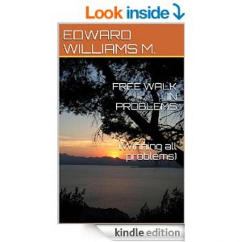 Cover of the book FREE WALK IN PROBLEMS by EDWARD WILLIAMS M, Axiomwriter publishing