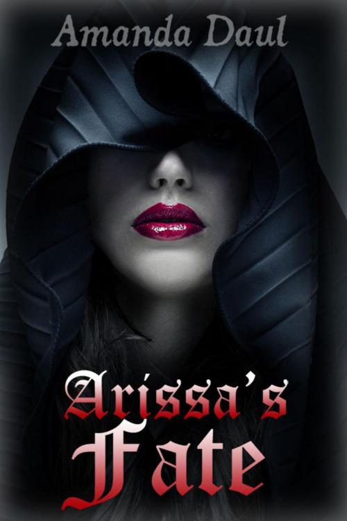 Cover of the book Arissa's Fate by Amanda Daul, Amanda Daul