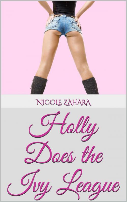 Cover of the book Holly Does the Ivy League by Nicole Zahara, Erolalia Press
