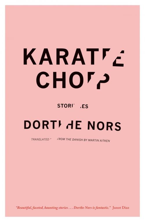 Cover of the book Karate Chop by Dorthe Nors, Graywolf Press