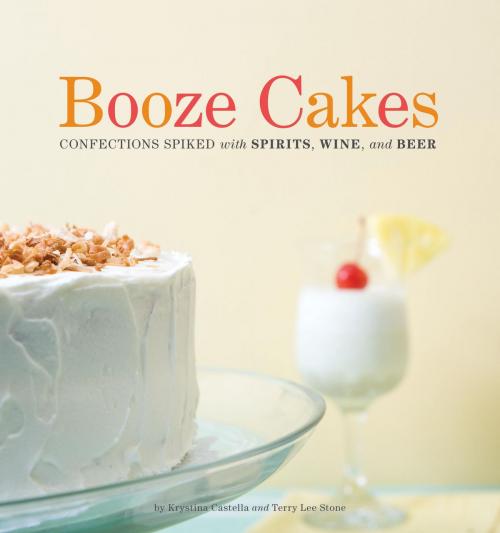 Cover of the book Booze Cakes by Krystina Castella, Terry Lee Stone, Quirk Books