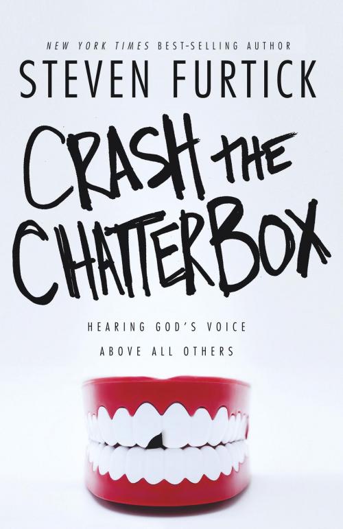Cover of the book Crash the Chatterbox by Steven Furtick, The Crown Publishing Group