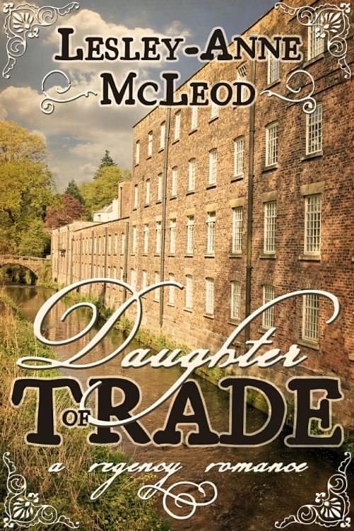 Cover of the book Daughter of Trade by Lesley-Anne McLeod, Uncial Press