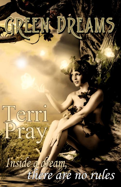 Cover of the book Green Dreams by Terri Pray, Mojocastle Press LLC