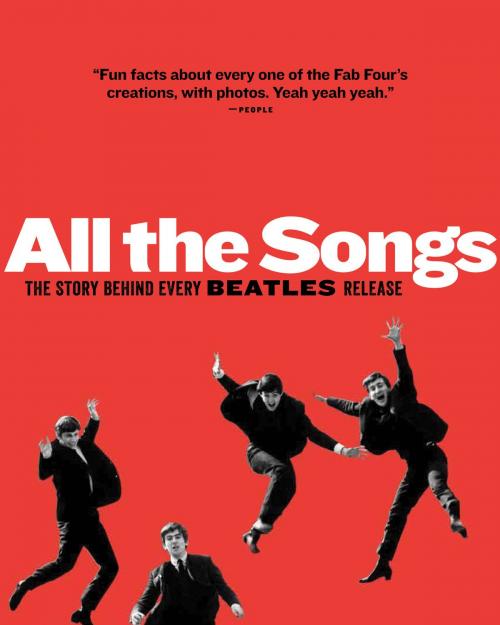 Cover of the book All The Songs by Philippe Margotin, Jean-Michel Guesdon, Scott Freiman, Patti Smith, Running Press