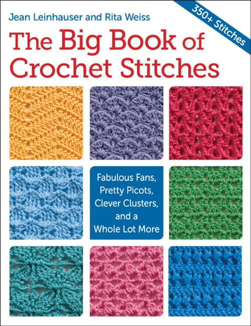 Cover of the book The Big Book of Crochet Stitches by Rita Weiss, Jean Leinhauser, Martingale