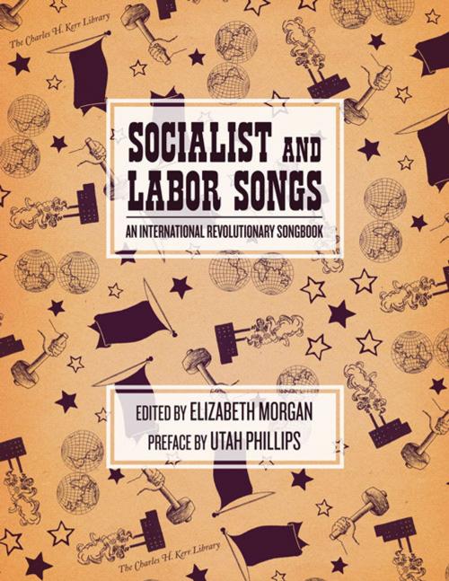 Cover of the book Socialist and Labor Songs by U. Utah Phillips, PM Press