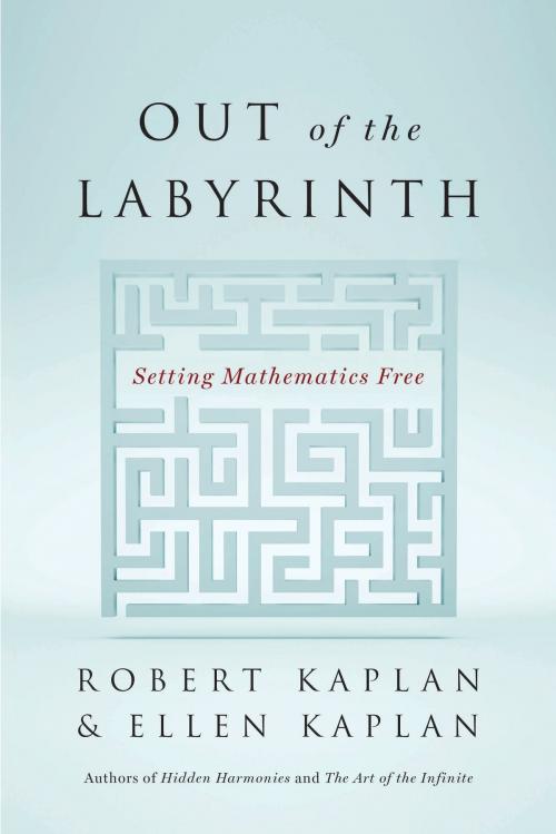 Cover of the book Out of the Labyrinth by Robert Kaplan, Ellen Kaplan, Bloomsbury Publishing
