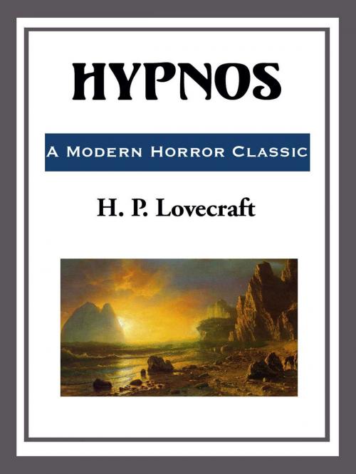Cover of the book Hypnos by H. P. Lovecraft, Start Publishing LLC