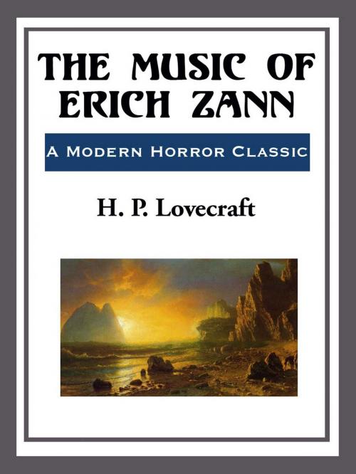 Cover of the book The Music of Erich Zann by H. P. Lovecraft, Start Publishing LLC