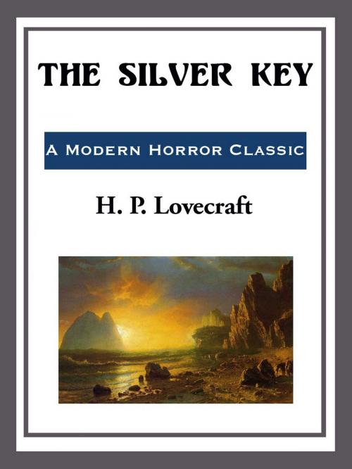 Cover of the book The Silver Key by H. P. Lovecraft, Start Publishing LLC
