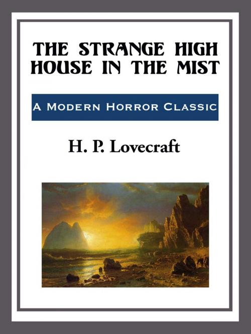 Cover of the book The Strange High House in the Mist by H. P. Lovecraft, Start Publishing LLC