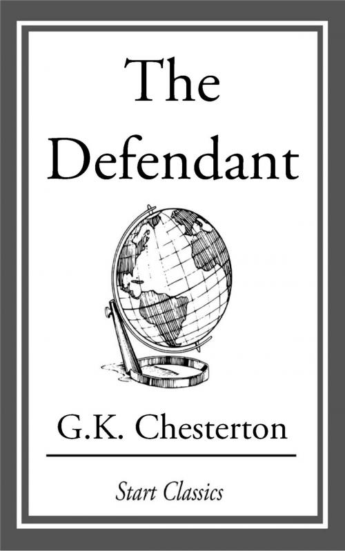 Cover of the book The Defendant by G. K. Chesterton, Start Classics