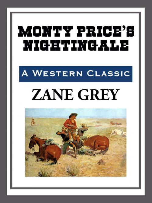 Cover of the book Monty Price's Nightingale by Zane Grey, Start Publishing LLC