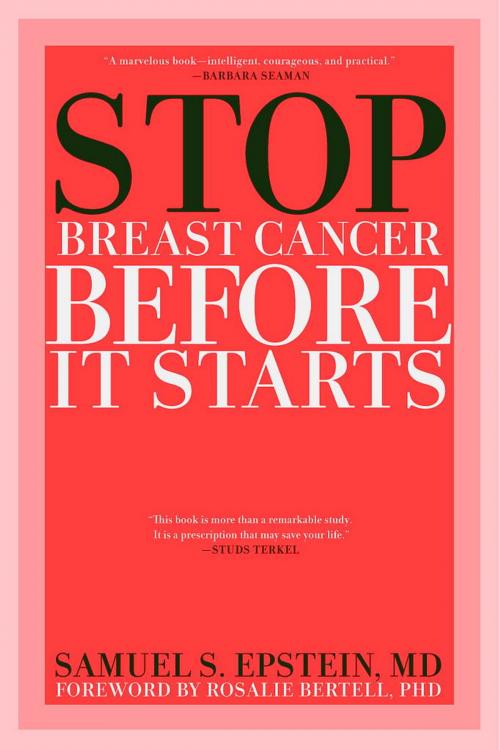 Cover of the book Stop Breast Cancer Before it Starts by Samuel S. Epstein, MD, Seven Stories Press