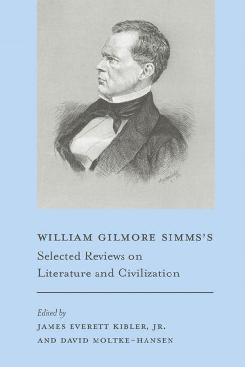Cover of the book William Gilmore Simms's Selected Reviews on Literature and Civilization by , University of South Carolina Press