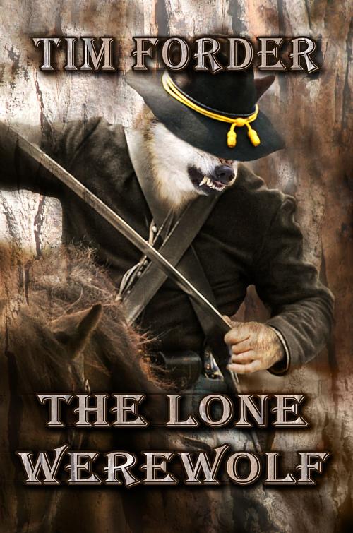 Cover of the book The Lone Werewolf by Tim Forder, Melange Books, LLC