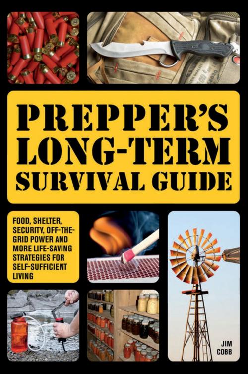 Cover of the book Prepper's Long-Term Survival Guide by Jim Cobb, Ulysses Press