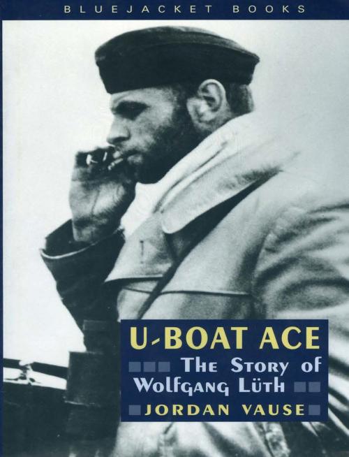Cover of the book U-Boat Ace by Jordan Vause, Naval Institute Press
