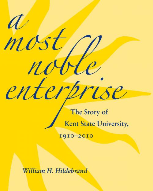Cover of the book A Most Noble Enterprise by William H. Hildebrand, Kent State University Press
