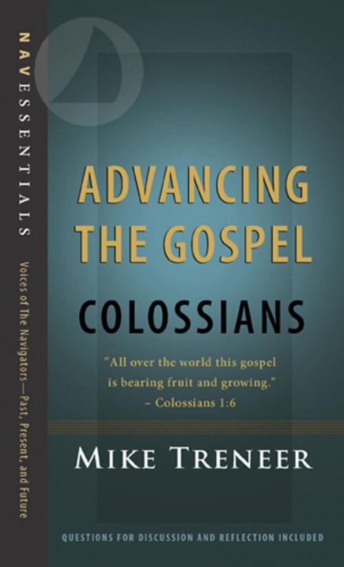 Cover of the book Advancing the Gospel by Mike Treneer, The Navigators