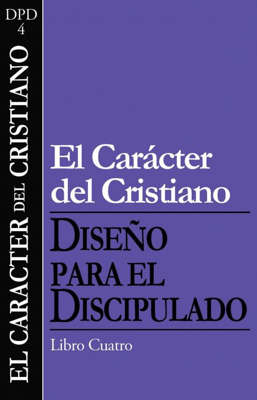 Cover of the book El caracter del cristiano by The Navigators, The Navigators