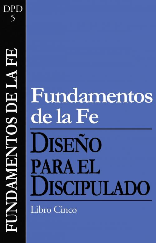 Cover of the book Fundamentos de la fe by The Navigators, The Navigators