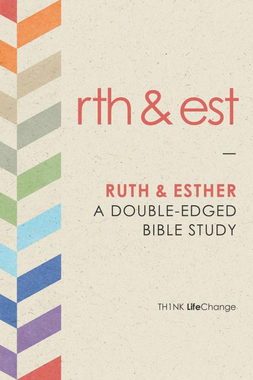 Cover of the book Ruth & Esther by The Navigators, The Navigators