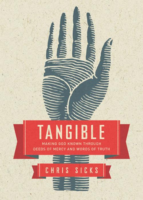 Cover of the book Tangible by Christopher Sicks, The Navigators