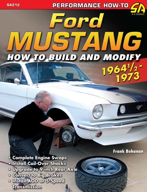 Cover of the book Ford Mustang Performance Projects: 1964 1/2 - 1973 by Frank Bohanan, CarTech Inc.