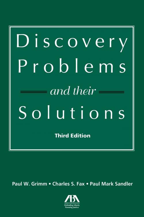 Cover of the book Discovery Problems and Their Solutions by Paul W. Grimm, Charles S. Fax, Paul Mark Sandler, American Bar Association