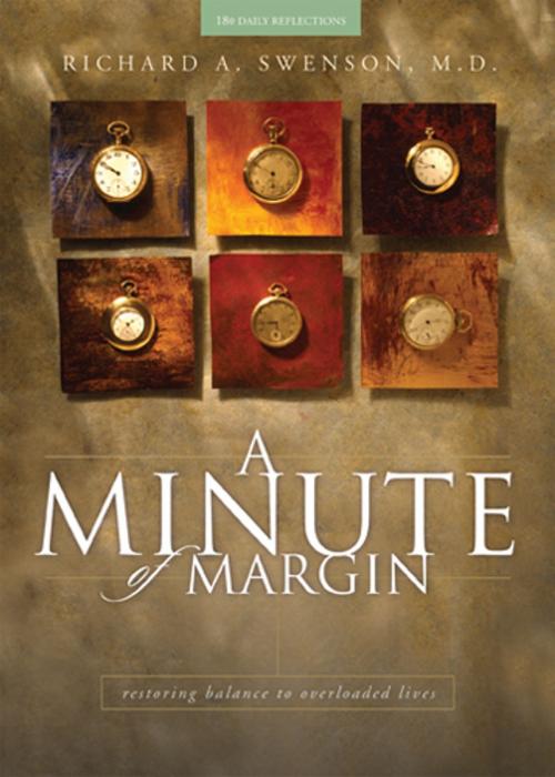 Cover of the book A Minute of Margin by Richard A. Swenson, M.D., The Navigators