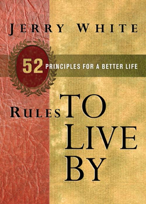Cover of the book Rules to Live By by Jerry White, The Navigators
