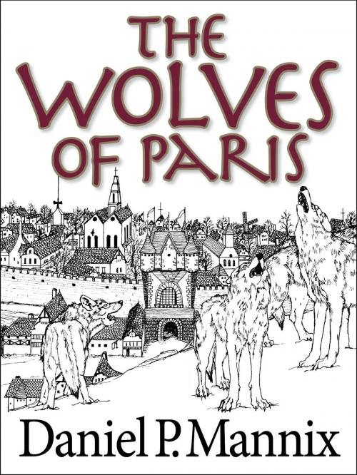 Cover of the book The Wolves of Paris by Daniel P Mannix, eNet Press Inc.