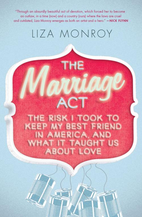 Cover of the book The Marriage Act by Liza Monroy, Counterpoint Press