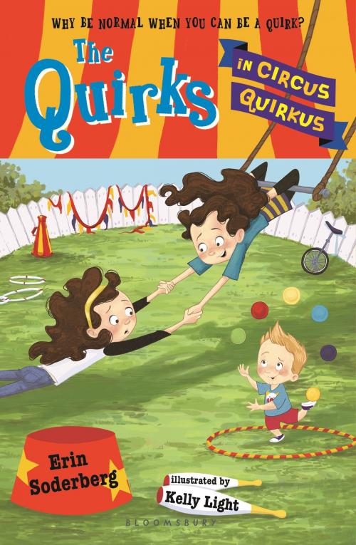Cover of the book The Quirks in Circus Quirkus by quirks Erin Soderberg, Bloomsbury Publishing
